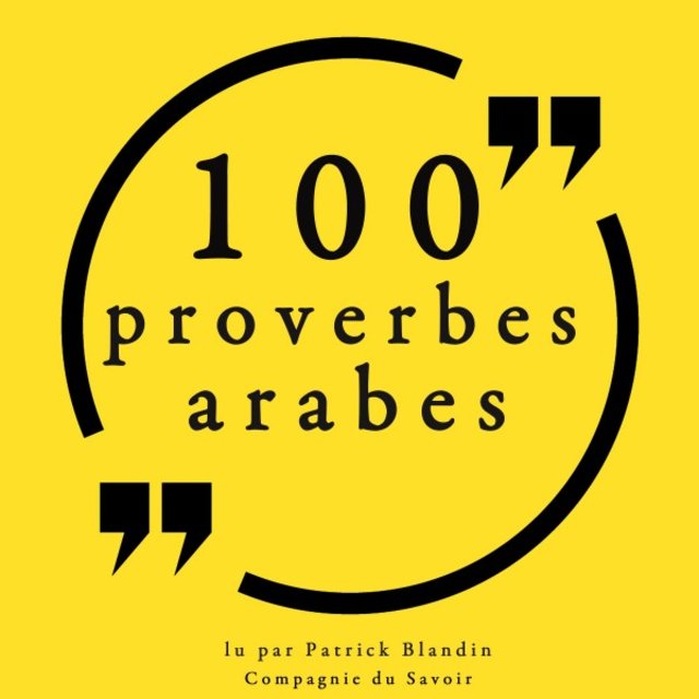 100 proverbes arabes (Collection 100 citations)