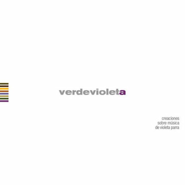 Verdevioleta: Creaciones Sobre Musica de Violeta Parra
