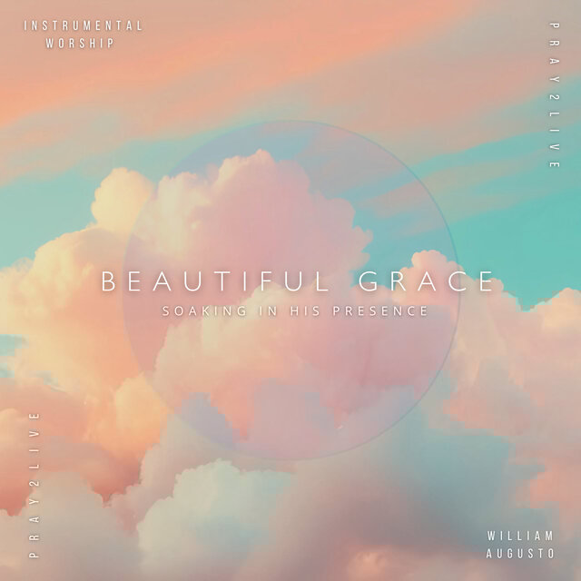 Beautiful Grace - Pray2Live
