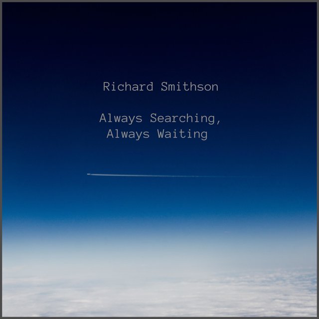 Always Searching, Always Waiting
