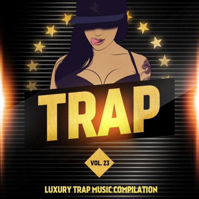 Luxury Trap, Vol. 23 (All Trap Music)