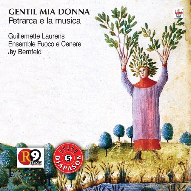 Cover art for album Gentil mia donna : Petrarca e la musica by Ensemble Fuoco e Cenere, Jay Bernfeld, Guillemette Laurens, Blandine Folio, Lucas Guimaraes Peres, Caroline Howard, Ariane Maurette, Patricia Lavail, Françoise Johannel, Rémi Cassaigne, Michèle Claude, Emily Elias, Philippe Roche, Benoît Porcherot, Marc Manodritta