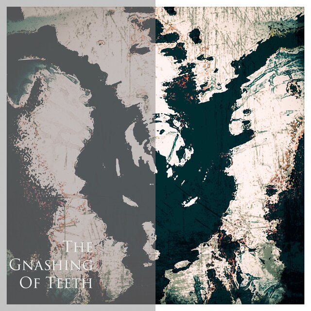 The Gnashing Of Teeth