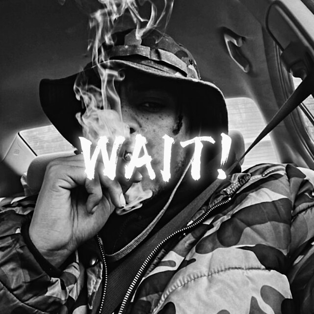 WAIT!