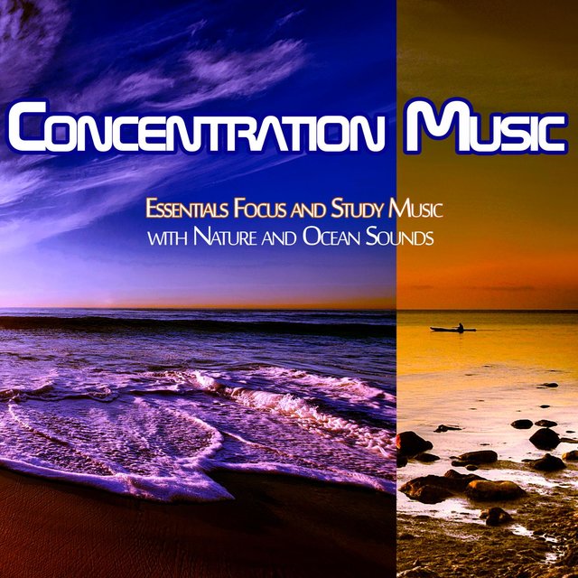 Concentration Music: Essentials Focus and Study Music with Nature and Ocean Sounds