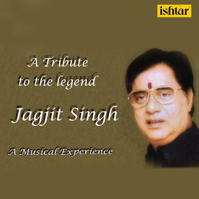 A Tribute to the Jagjit Singh