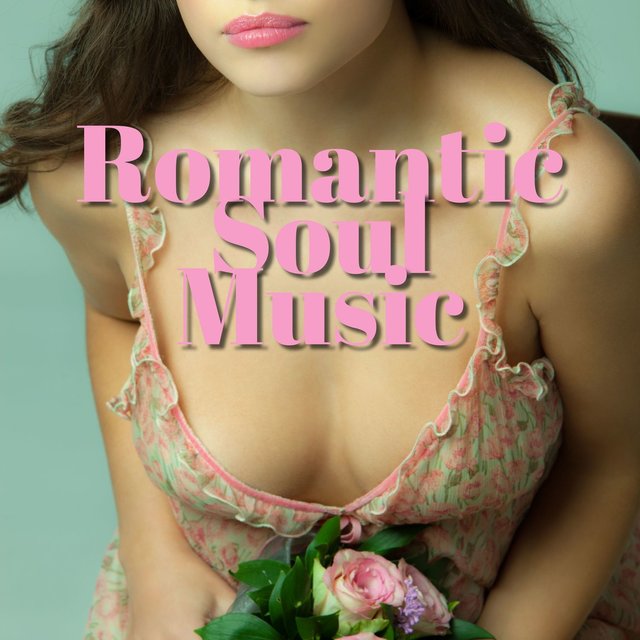 Romantic Soul Music