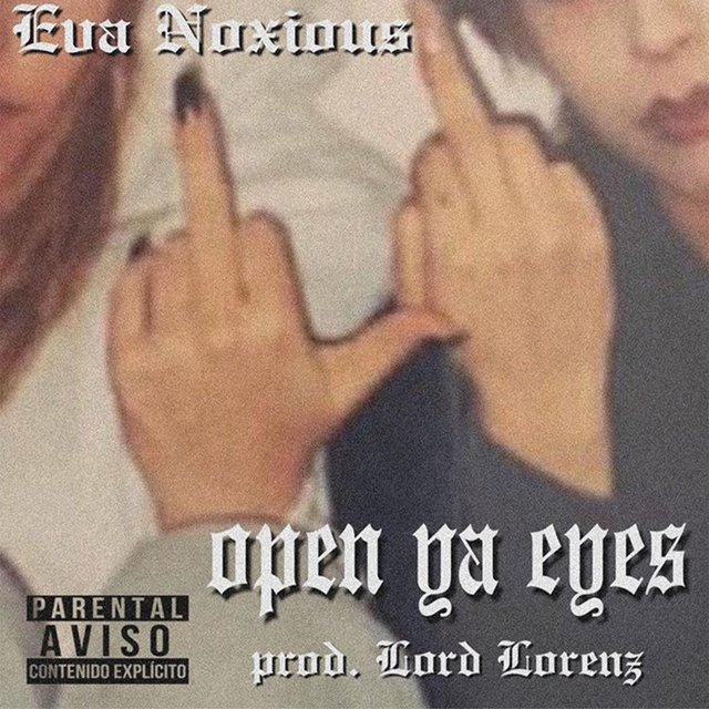 Open Ya Eyes (feat. Eva Noxious)