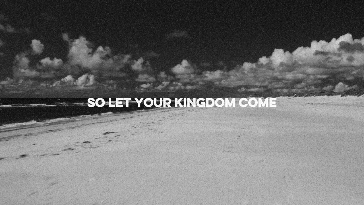 Your Kingdom Come (Lyric Video)