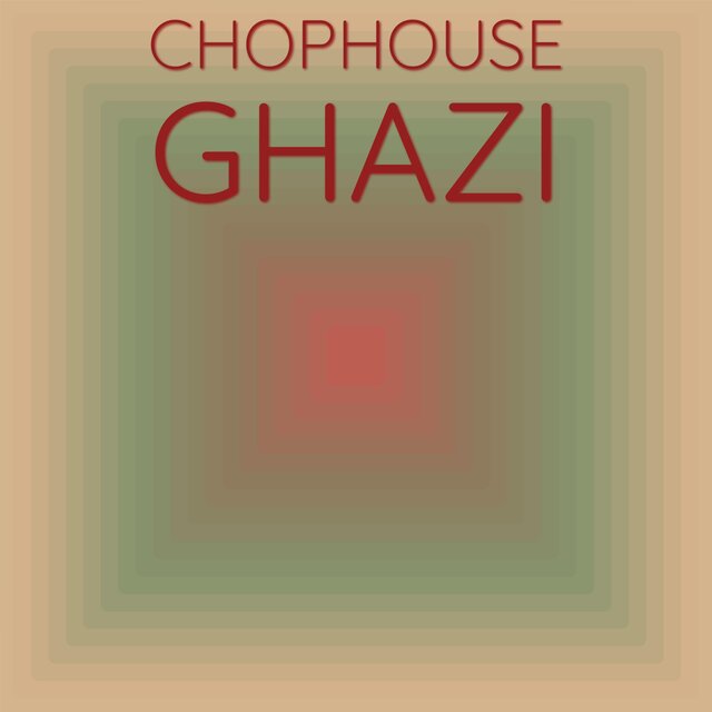 Chophouse Ghazi
