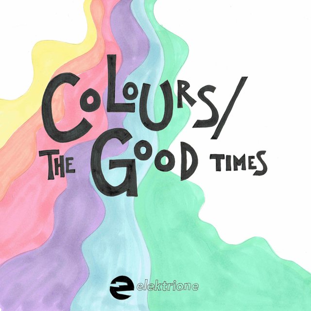 Colours / The Good Times