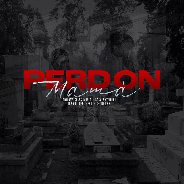 Perdón Mamá