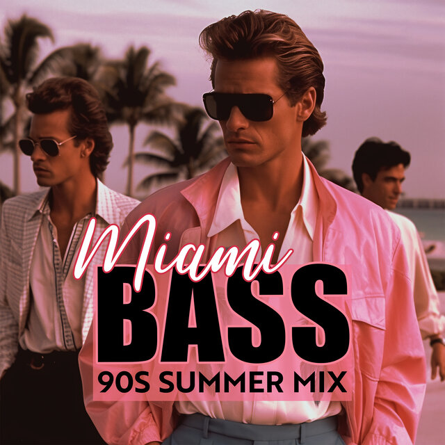 Miami Bass 90s Summer Mix