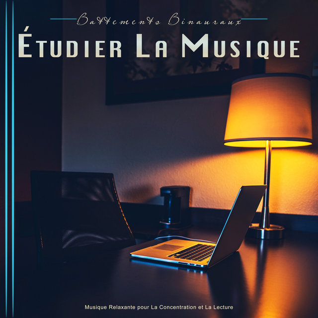 Battements Binauraux Étudier La Musique : Musique Relaxante pour La Concentration et La Lecture