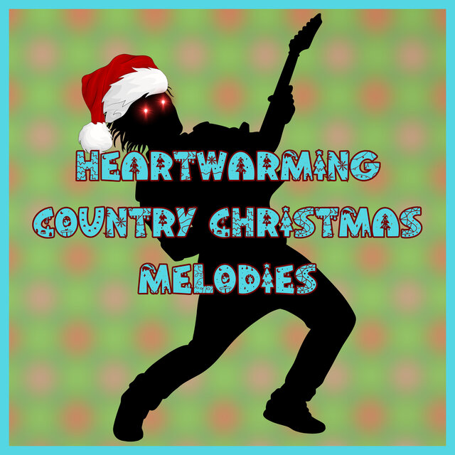 Heartwarming Country Christmas Melodies