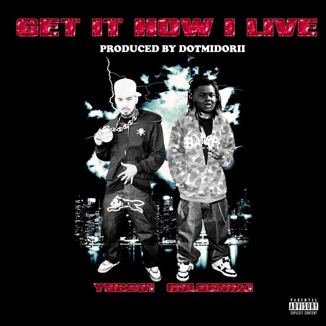 GET IT HOW I LIVE (feat. YNB201)