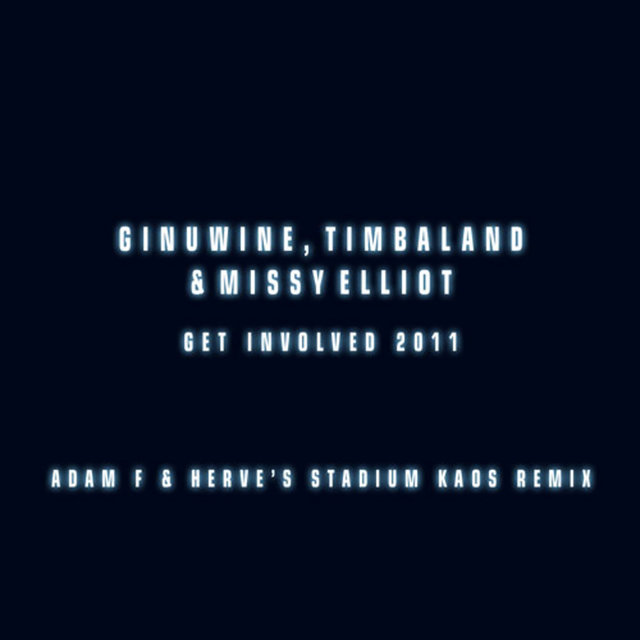 Get Involved (feat. Timbaland & Missy Elliot) (Adam F & Hervé's Stadium Kaos Remix)