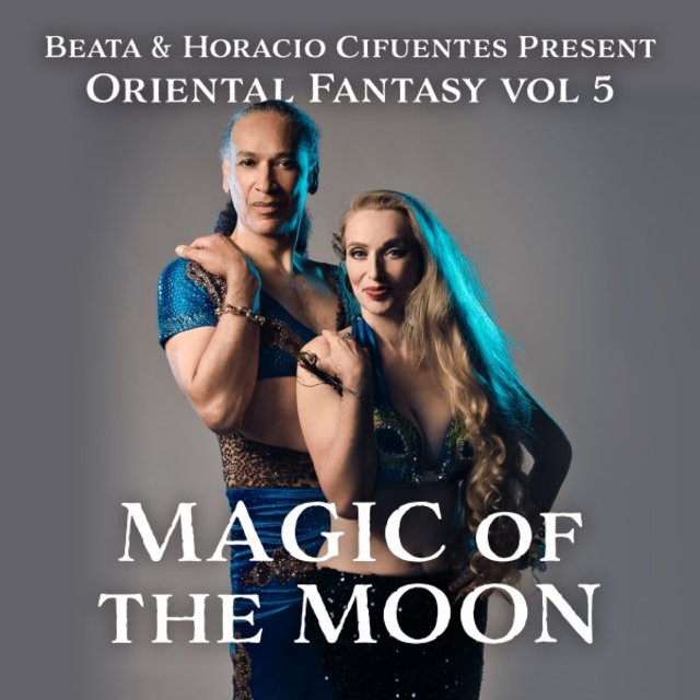 Beata & Horacio Cifuentes Present Oriental Fantasy, Vol. 5: Magic of the Moon