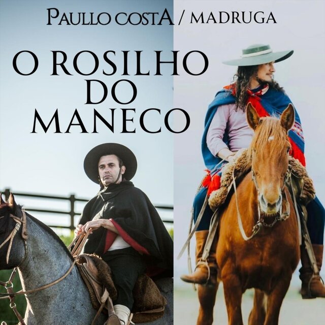 O Rosilho Do Maneco