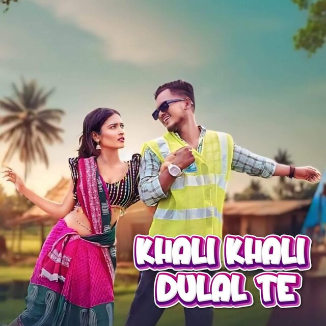 Khali Khali Dulal Te