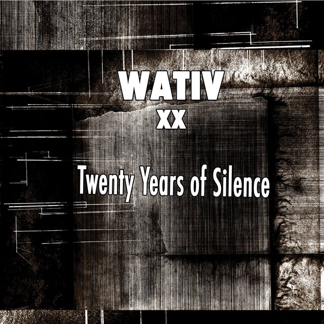 WATIV XX: Twenty Years Of Silence