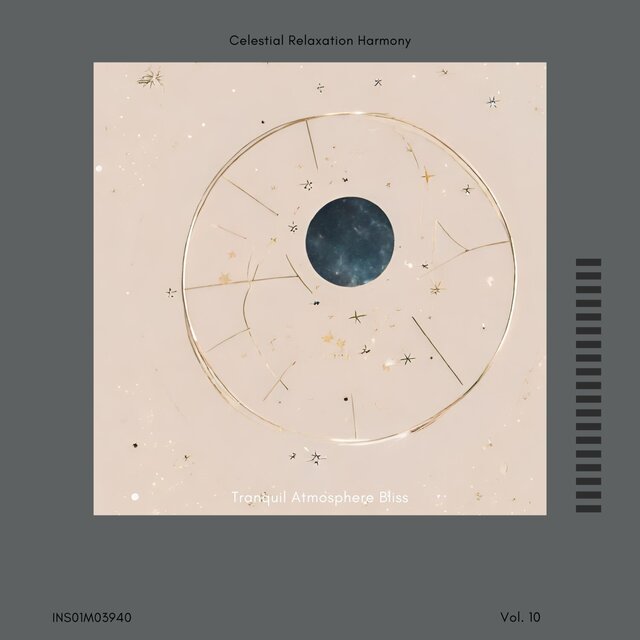 Tranquil Atmosphere Bliss - Celestial Relaxation Harmony, Vol. 10