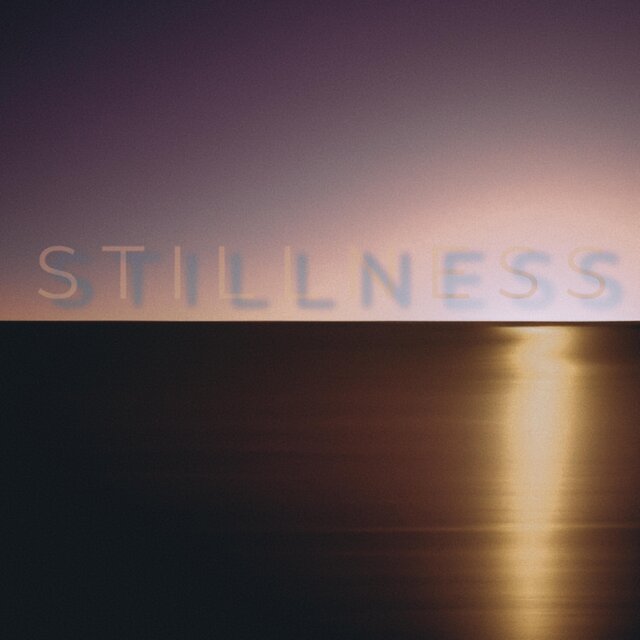 Stillness
