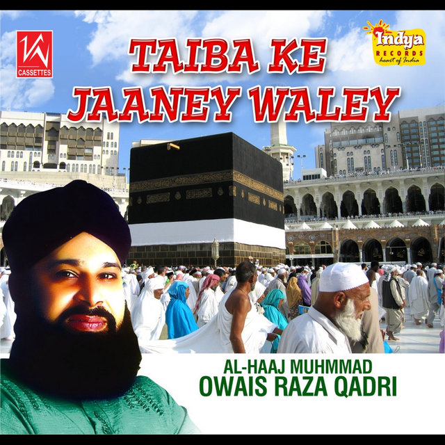 Taiba Ke Jaaney Waley