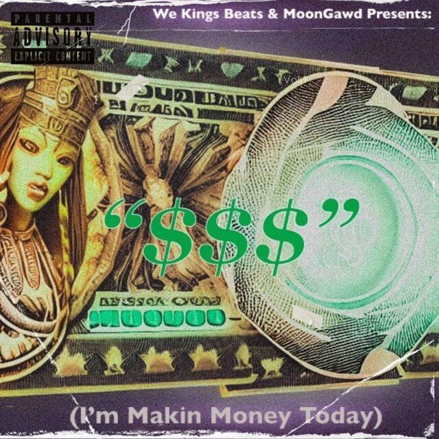 $$$ (I'm Making Money Today) (feat. We Kings Productions)