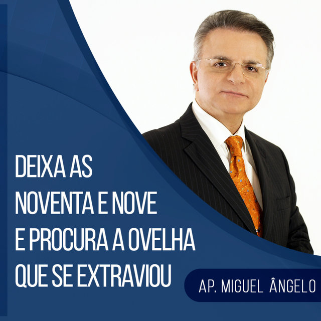 Deixa as Noventa e Nove e Procura a Ovelha Que Se Extraviou