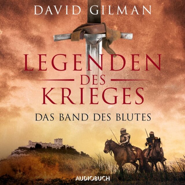 Das Band des Blutes (Autorisierte Lesefassung) [Legenden des Krieges]