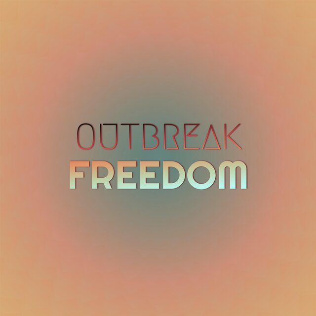 Outbreak Freedom