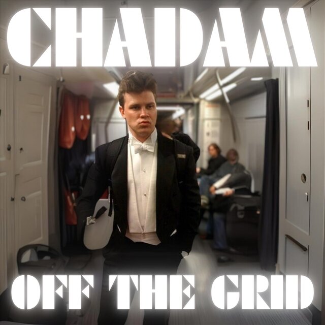 CHADAM: OFF THE GRID