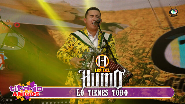 Los del Humo - Lo tienes todo (Video Oficial)