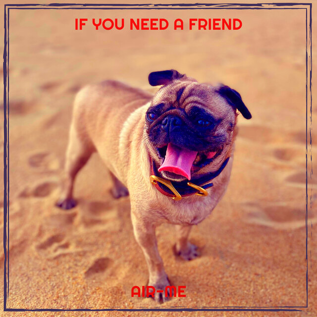 If You Need a Friend