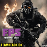 Fps (Black Ops 6 Rap)