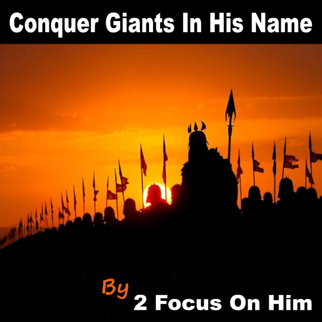 Conquer Giants In His Name