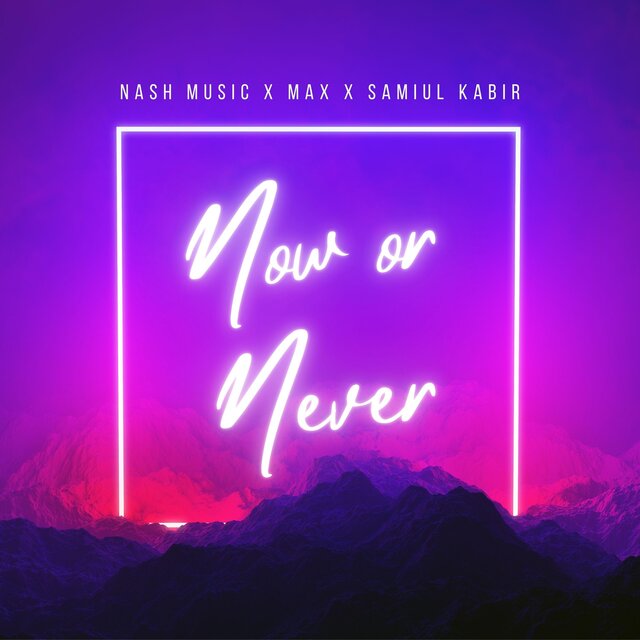 Now or Never