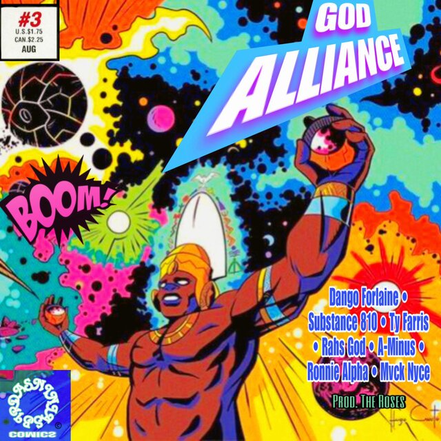 GOD ALLIANCE (feat. The Roses, SUBSTANCE810, Ty Farris, Rahs God, A Minus, Ronnie Alpha & Mvck Nyce)