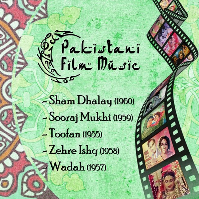Pakistani Film Music: Sham Dhalay (1960), Sooraj Mukhi (1959), Toofan (1955), Zehre Ishq (1958),6 W