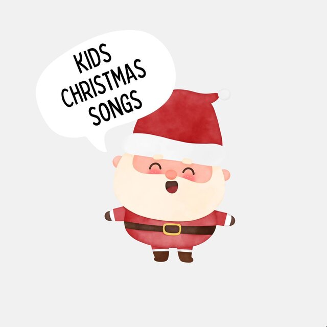 KIDS CHRISTMAS SONGS