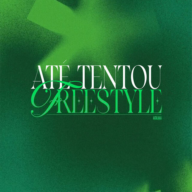 Até Tentou Freestyle