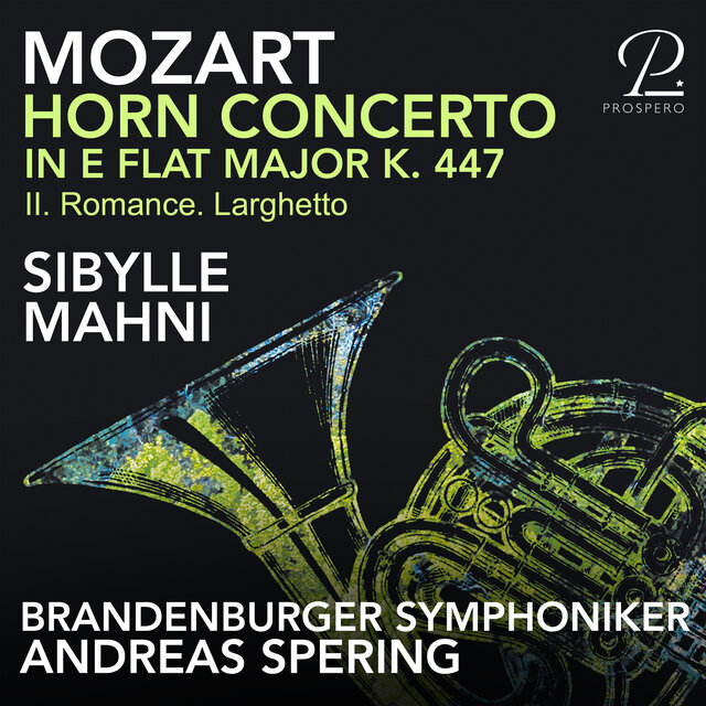 Mozart: Horn Concerto No. 3 in E-Flat Major, K. 447: II. Romance. Larghetto