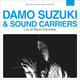 Cover art for album Damo Suzuki & Sound Carriers by Damo Suzuki, Ilpo Väisänen, Schneider TM, Claas Großzeit, Michael Beckett, Tomoko Nakasato