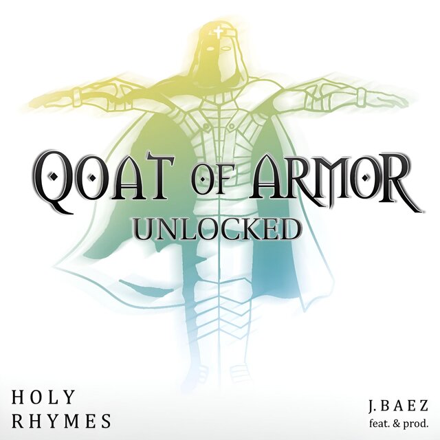 Qoat of Armor Unlocked (feat. Holy Rhymes)