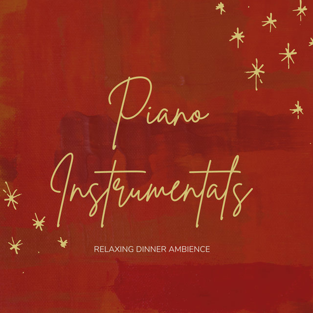 Piano Instrumentals Relaxing Dinner Ambience