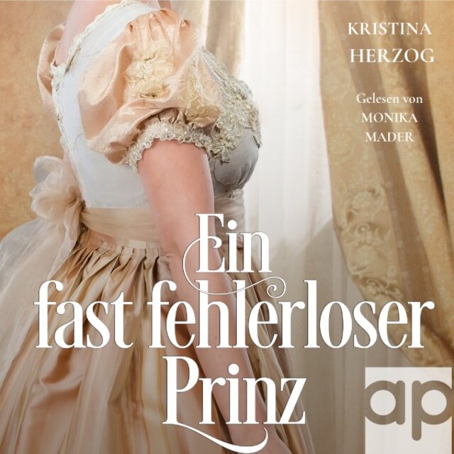 Ein fast fehlerloser Prinz (Historischer Liebesroman)
