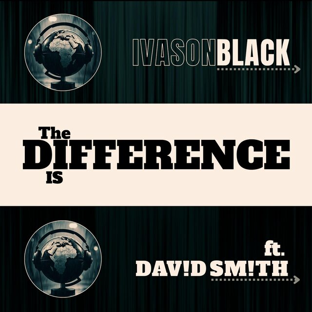 The Difference Is (feat. Dav!d Sm!th)