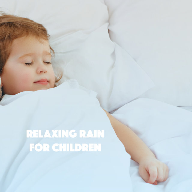 Relaxing Rain for Children