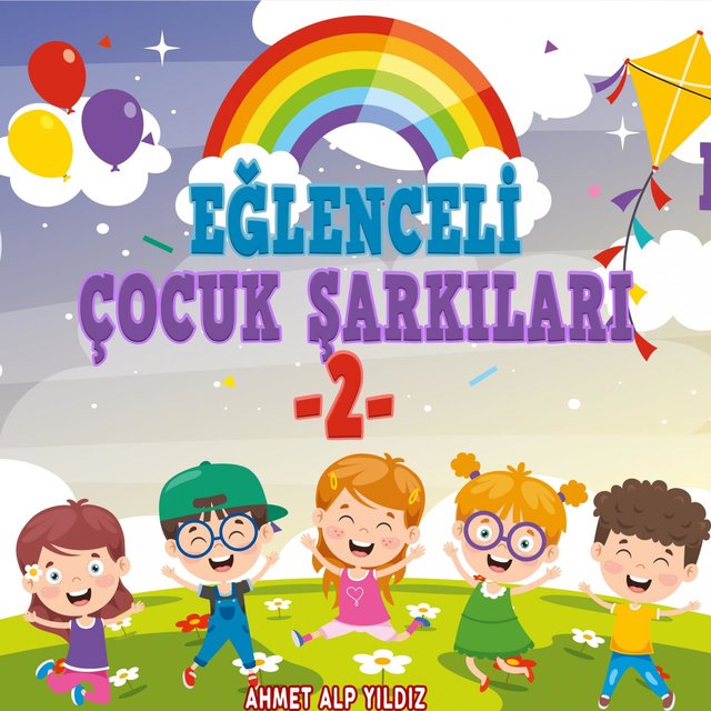 Eğlenceli Çocuk Şarkıları II